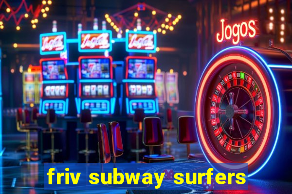 friv subway surfers